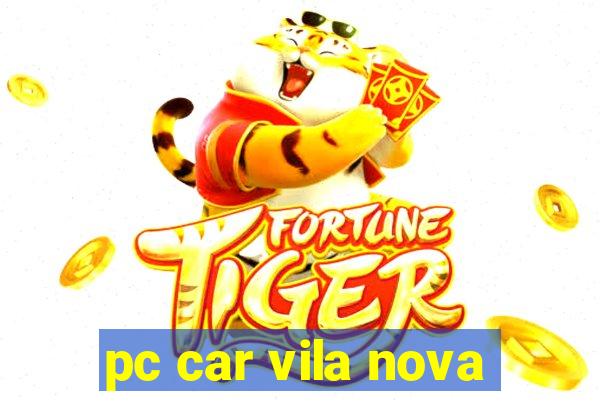 pc car vila nova